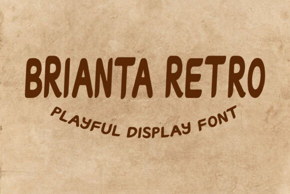 Brianta Retro: A Playful Display Font for Memorable Branding