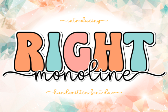 Right Monoline: A Display Font That Feels Like a Warm Hello