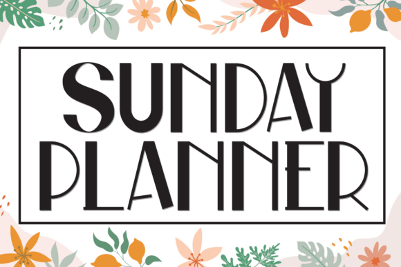 Sunday Planner: A Display Font That Sets the Tone